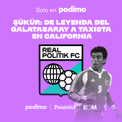 episode 09 El Banquillo | Şükür: de leyenda del Galatasaray a taxista en California artwork