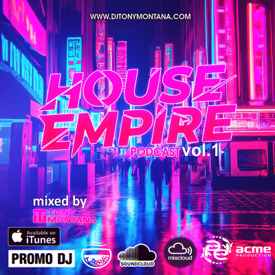 episode House Empire podcast # 1 with Dj Tony Montana 31.05.2025 #1 artwork