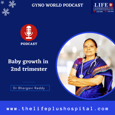 episode Baby growth in second trimester | Best Gynecologist in Indiranagar | The Lifeplus Hospital artwork