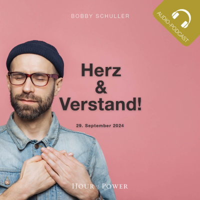 episode Grundlagen des Glaubens: Herz und Verstand! - Predigt von Bobby Schuller artwork