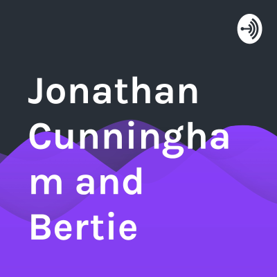 Jonathan Cunningham and Bertie