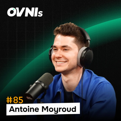 episode OVNIs Ep. #85 - Antoine Moyroud - Lightspeed Venture Partners artwork