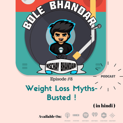 episode Weight Loss Myths You Need to Stop Believing ( Hindi ) | Nischay Bhandari artwork