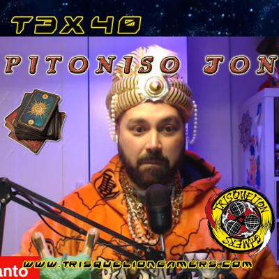 episode T3x40 Pitoniso Jon, TU DIVINIDAD GAMER!!! artwork