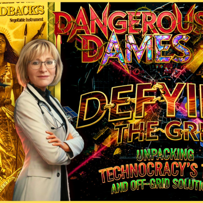 episode Dangerous Dames | Ep.79: Defying The Grid: The Great Reset and Off-Grid Solutions artwork