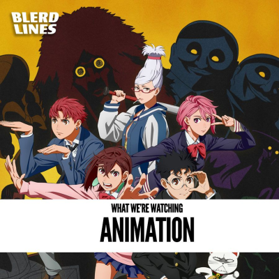 episode What We're Watching: Animation artwork