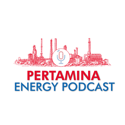 Pertamina Energy Podcast