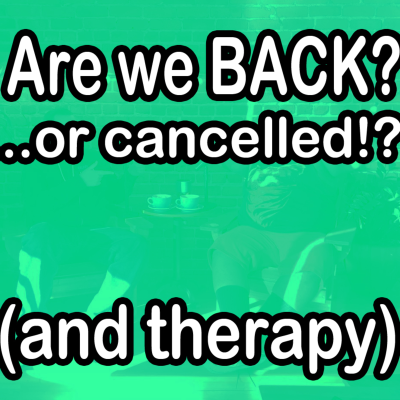 episode Episode 10: Are we BACK? or CANCELLED!? (...and Therapy) artwork