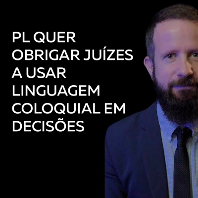 episode Sem Juridiquês: PL quer obrigar juízes a usar linguagem coloquial em decisões artwork