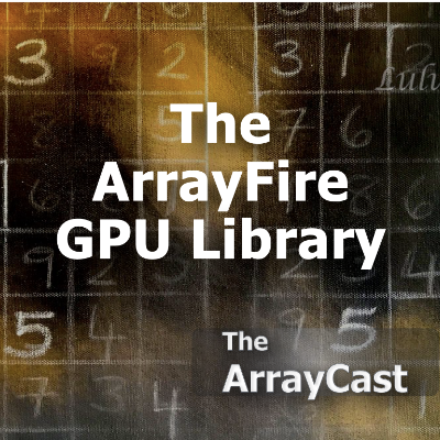 episode The ArrayFire GPU Library artwork