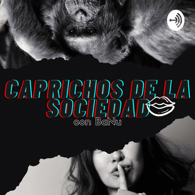 CAPRICHOS DE LA SOCIEDAD