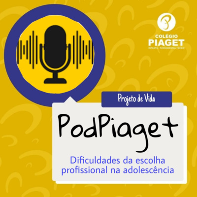 episode Difícil Escolha - PodPiaget artwork