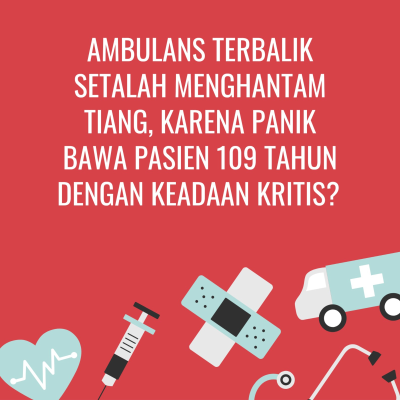 episode Ambulans Terbalik Setalah Menghantam Tiang, Karena Panik Bawa Pasien 109 Tahun Dengan Keadaan Kritis artwork