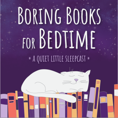Cover image of show Boring Books for Bedtime Readings to Help You Sleep