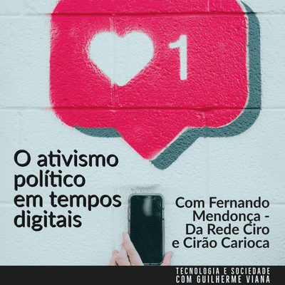 episode O ativismo político em tempos digitais, com Fernando Mendonça artwork