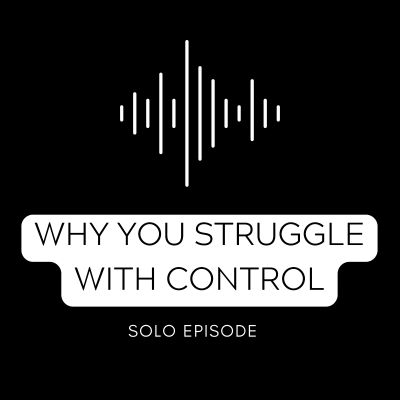 episode Why You Struggle with Control artwork