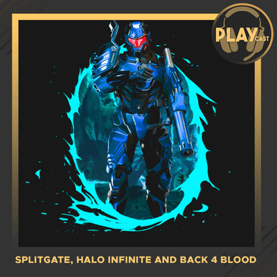episode PLAYCast #24 - Splitgate, Halo Infinite and Back 4 Blood artwork