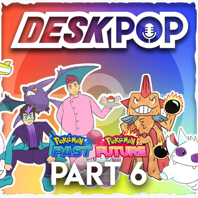 episode Episode 70: Pokemon Past and Future (Part 6) - Redemption! artwork