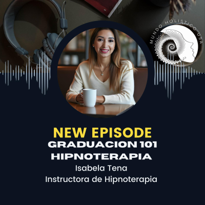 episode Hipnoterapia 101 graduación de alumnos y testimonios artwork