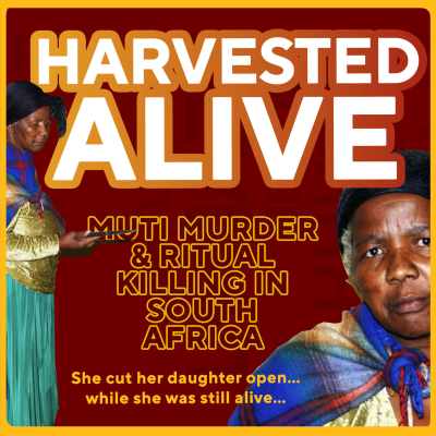 episode Harvested Alive: The Truth About ‘Muti’ Murders in South Africa artwork