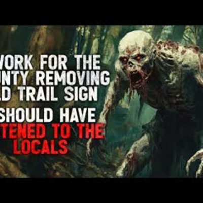 episode "I Work for the County Removing Old Hiking Trail Signs. I Should Have Listened to the Locals." artwork
