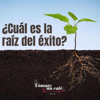 episode ¿Cuál es la raíz del éxito? artwork