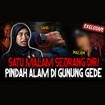 episode FULL SEREM!! CEWEK SENDIRIAN HILANG SATU MALAM PINDAH ALAM DI GUNUNG GEDE artwork