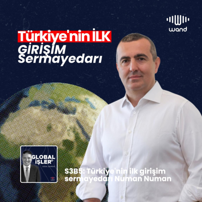 episode #S3E5: Türkiye’nin İlk Girişim Sermayedarı Numan Numan artwork