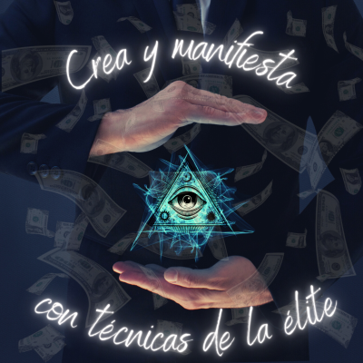 episode Crea y manifiesta con técnicas de la élite artwork