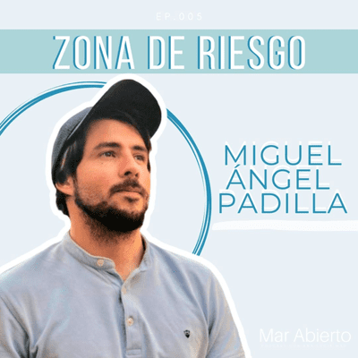 episode Entra en tu Zona de Riesgo / Miguel Ángel Padilla / 005 artwork