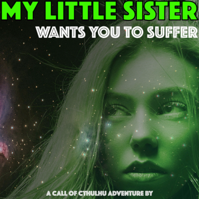 episode My Little Sister Wants You to Suffer - Call of Cthulhu RPG Actual Play artwork