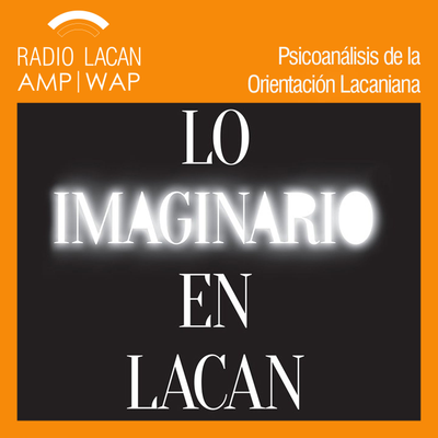 episode Entrevista a Ruth Goremberg, Graciela Rodriguez Milano y Paula Gil a propósito de la compilación del libro "Lo imaginario en Lacan". - Episodio 1 artwork