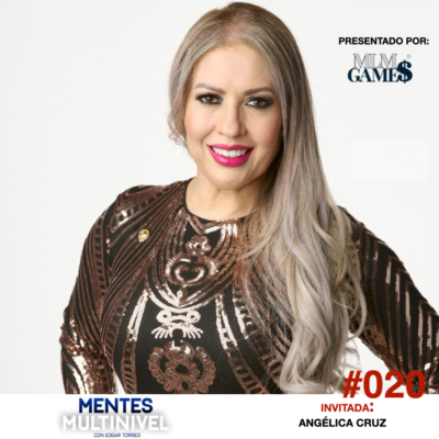 episode #020 Angélica Cruz. El multinivel es mejor - Iniciar el negocio sin dinero - Aumenta tu confianza. artwork