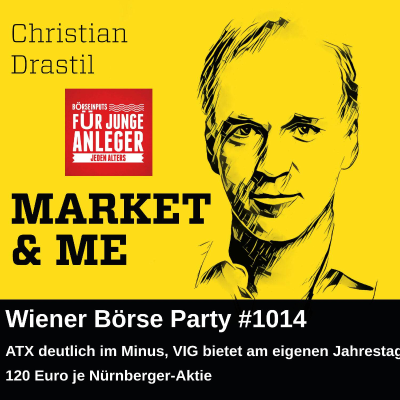 episode Wiener Börse Party #1014: ATX deutlich im Minus, VIG bietet am eigenen Jahrestag 120 Euro je Nürnberger-Aktie artwork