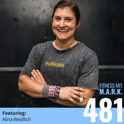 episode #481: Von der Krebsdiagnose zum Weltmeistertitel – mit CrossFit-Athletin Alina Weidlich artwork