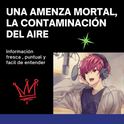 episode Una amenaza mortal, la contaminación del aire artwork