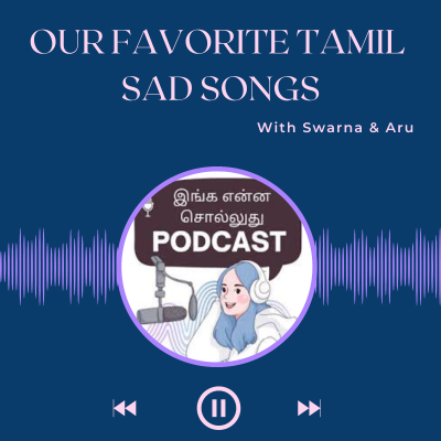 episode சோக கீதங்கள் | Our Favorites Sad Songs in Tamil | What's yours? | EP -134 artwork