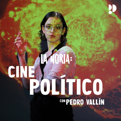 episode E09 Cine y política, con Pedro Vallín artwork