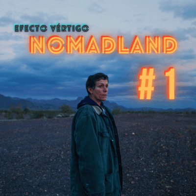 episode Efecto Vértigo #1 Nomadland artwork
