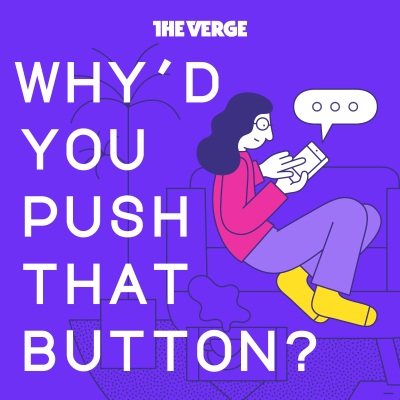 Why'd You Push That Button? - podcast