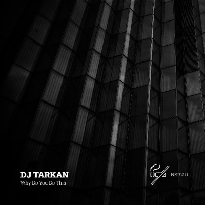 episode DJ Tarkan - Why Do You Do This (Original Mix) artwork