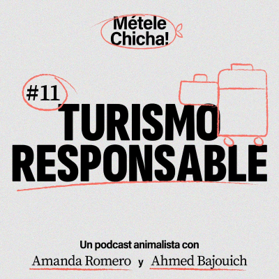episode Métele chicha - Turismo responsable artwork