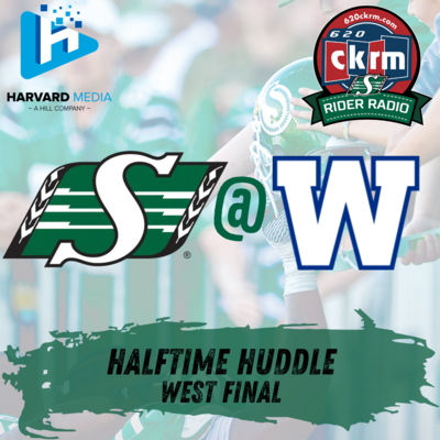 episode Halftime Huddle - West Final - Riders @ Bombers - November 9, 2024 artwork