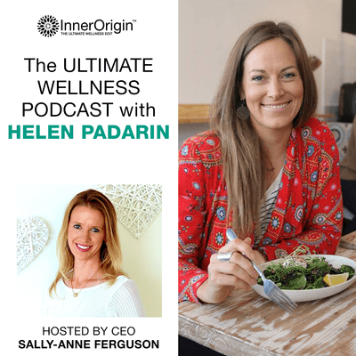 episode Helen Padarin, InnerOrigin Ambassador - Ultimate Wellness Podcast Episode 3 artwork