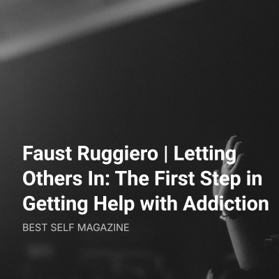 episode Podcast: Faust Ruggiero | Letting Others In: The First Step in Getting Help with Addiction artwork