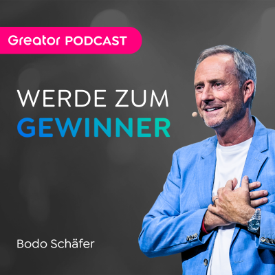 episode Verantwortung: SO wirst du vom Opfer zum Gewinner! // Bodo Schäfer artwork