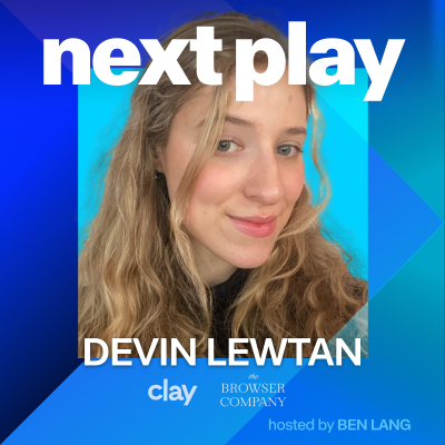 episode Devin Lewtan: joining Browser Company as first growth hire, starting viral Clubhouse group, going from founder to operator artwork