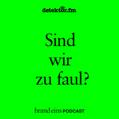 episode Sind wir zu faul? artwork