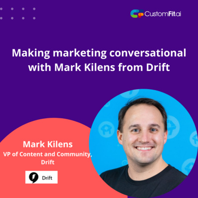 episode Making marketing conversational with Mark Kilens from Drift artwork
