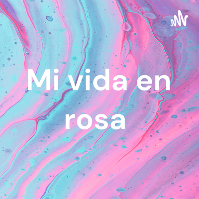 Mi vida en rosa